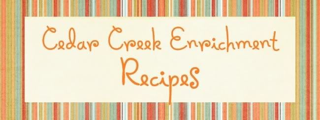 Cedar Creek Enrichment Recipes